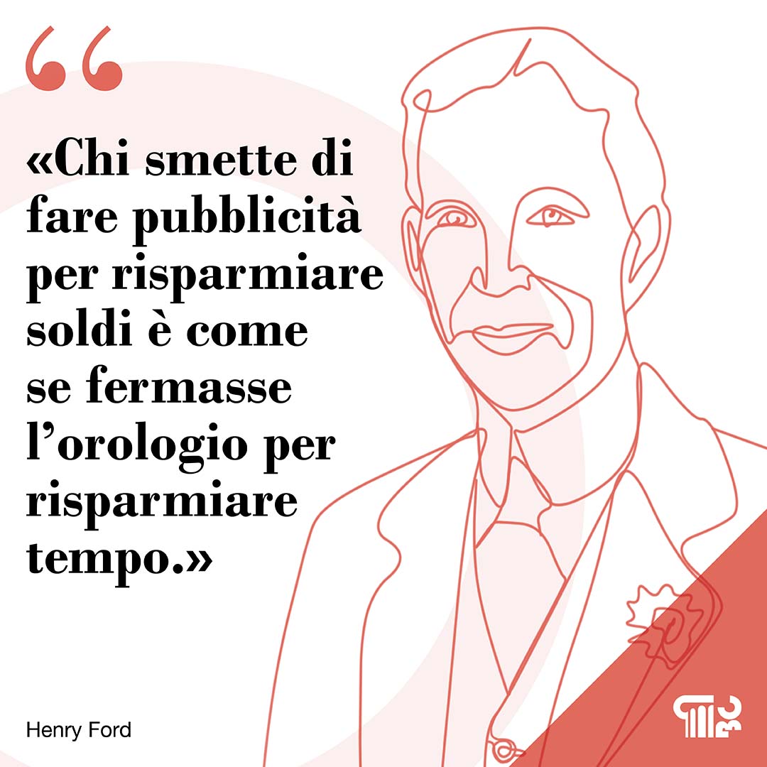 Henry Ford e la sua citazione sulla pubblicità come elemento fondamentale