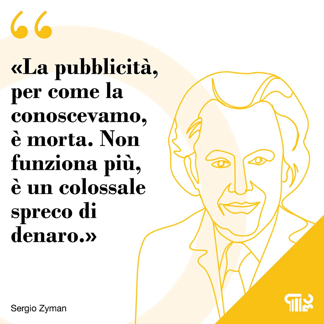Sergio Zyman e la sua citazione sulla pubblicità e l'evoluzione del marketing